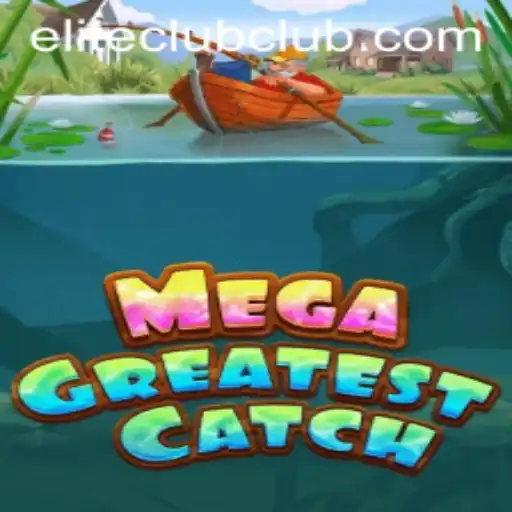 MegaGreatestCatch: Dive into the ELITE CLUB of Gaming Excellence